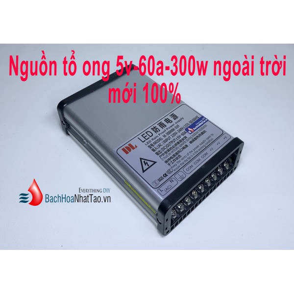 Nguồn tổ ong 5V 60A 300W ngoài trời mới 100%